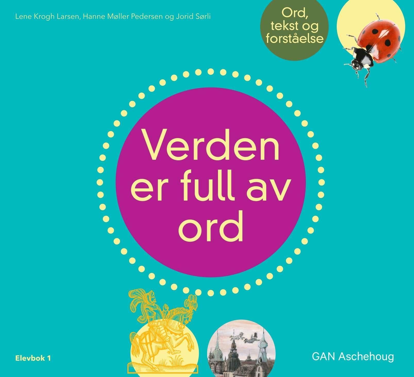 Verden er full av ord : ord. tekst og forståelse : elevbok