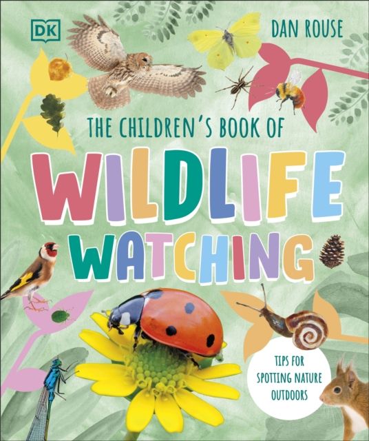 Forsidebilde av The Children's Book of Wildlife Watching : Tips for Spotting Nature Outdoors