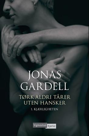 Tørk aldri tårer uten hansker. 1. Kjærligheten