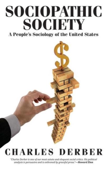 Sociopathic Society : A People's Sociology of the United States