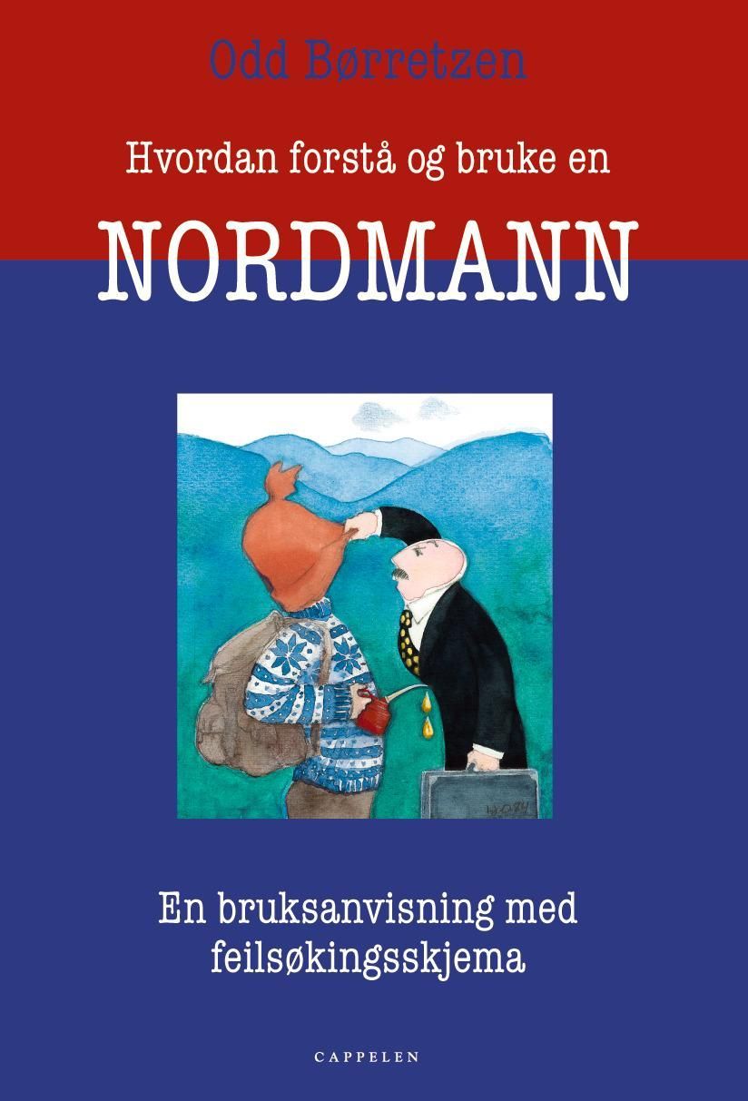 Hvordan forstå og bruke en nordmann : en bruksanvisning med feilsøkingsskjema