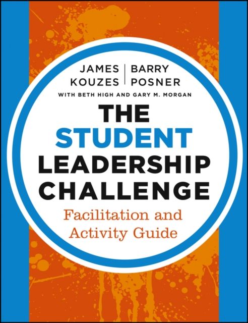 Forsidebilde av The Student Leadership Challenge : Facilitation and Activity Guide