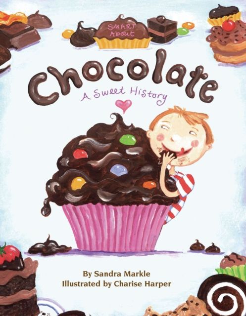 Smart About Chocolate : Smart About History