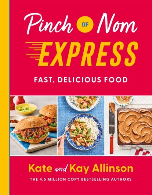 Pinch of Nom Express : Fast, Delicious Food