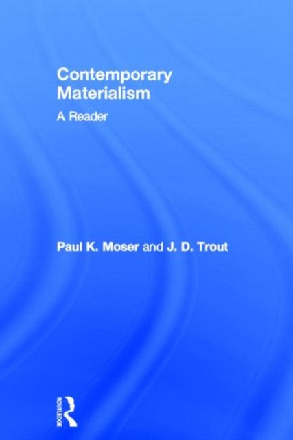 Contemporary Materialism : A Reader