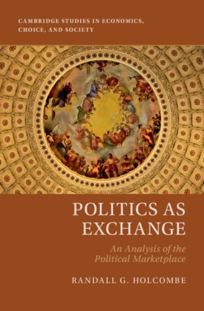Politics as Exchange : An Analysis of the Political Marketplace