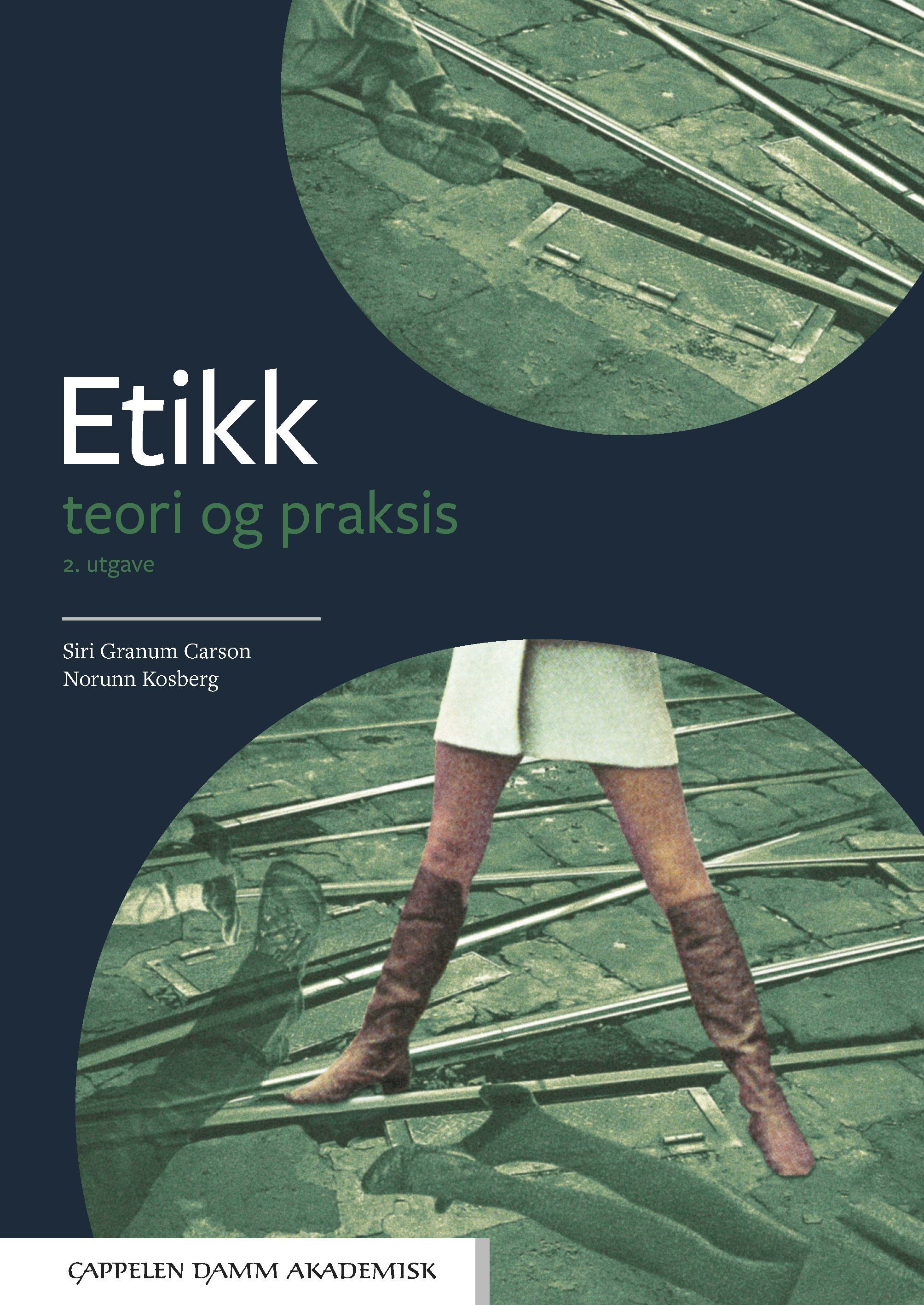 Etikk : teori og praksis