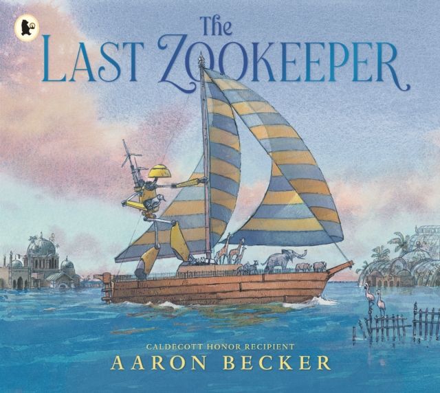 Forsidebilde av The Last Zookeeper : From the creator of the Yoto Carnegie Medal-winning picture book The Tree and the River