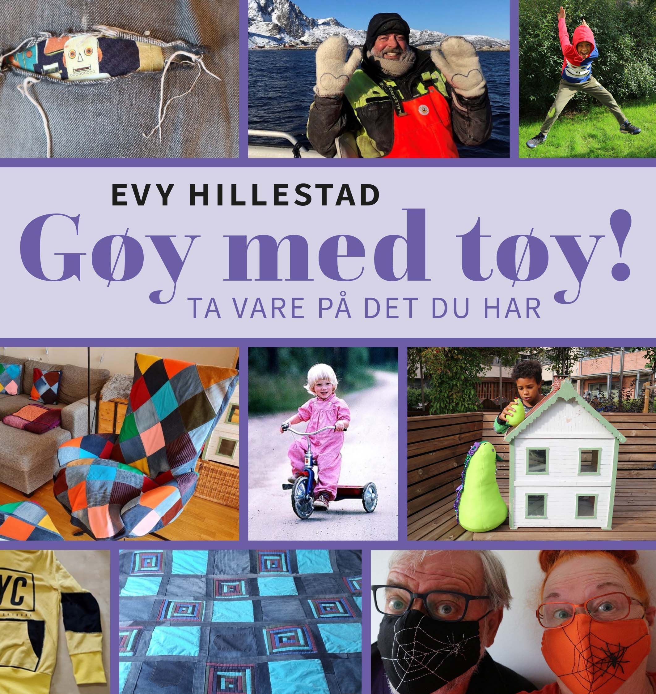 Gøy med tøy! : ta vare på det du har
