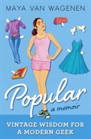 Popular : vintage wisdom for a modern geek : a memoir