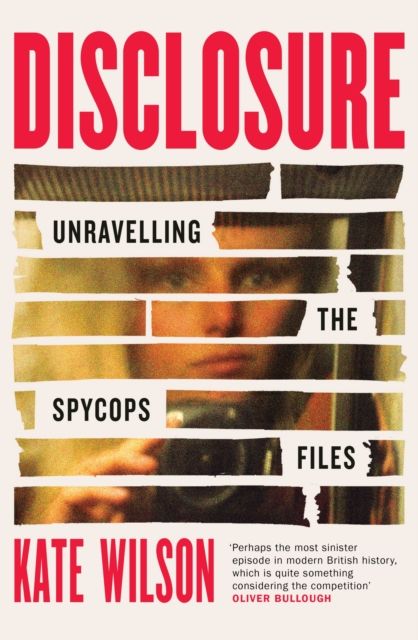 Disclosure : Unravelling the Spycops Files