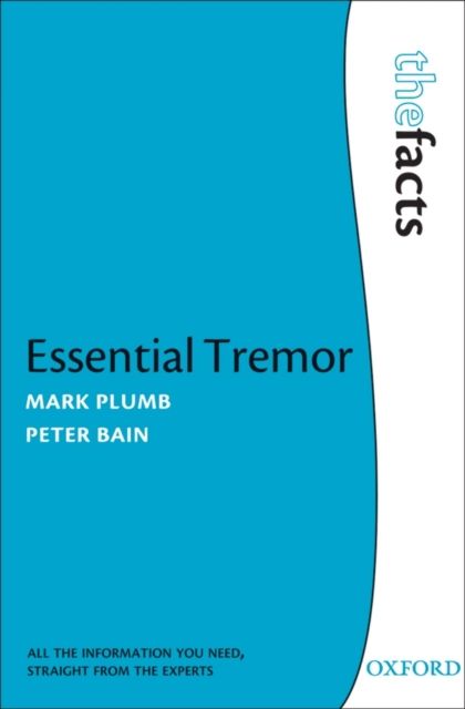 Essential Tremor : The Facts
