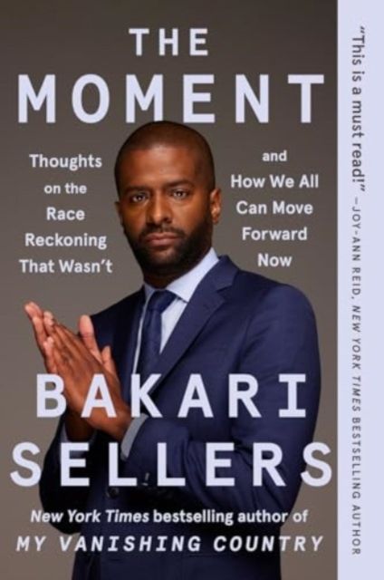 The Moment : Thoughts on the Race Reckoning That Wasn't and How We All Can Move Forward Now