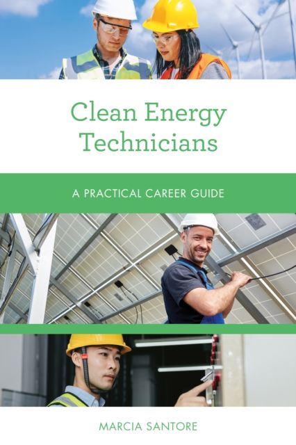 Clean Energy Technicians : A Practical Career Guide