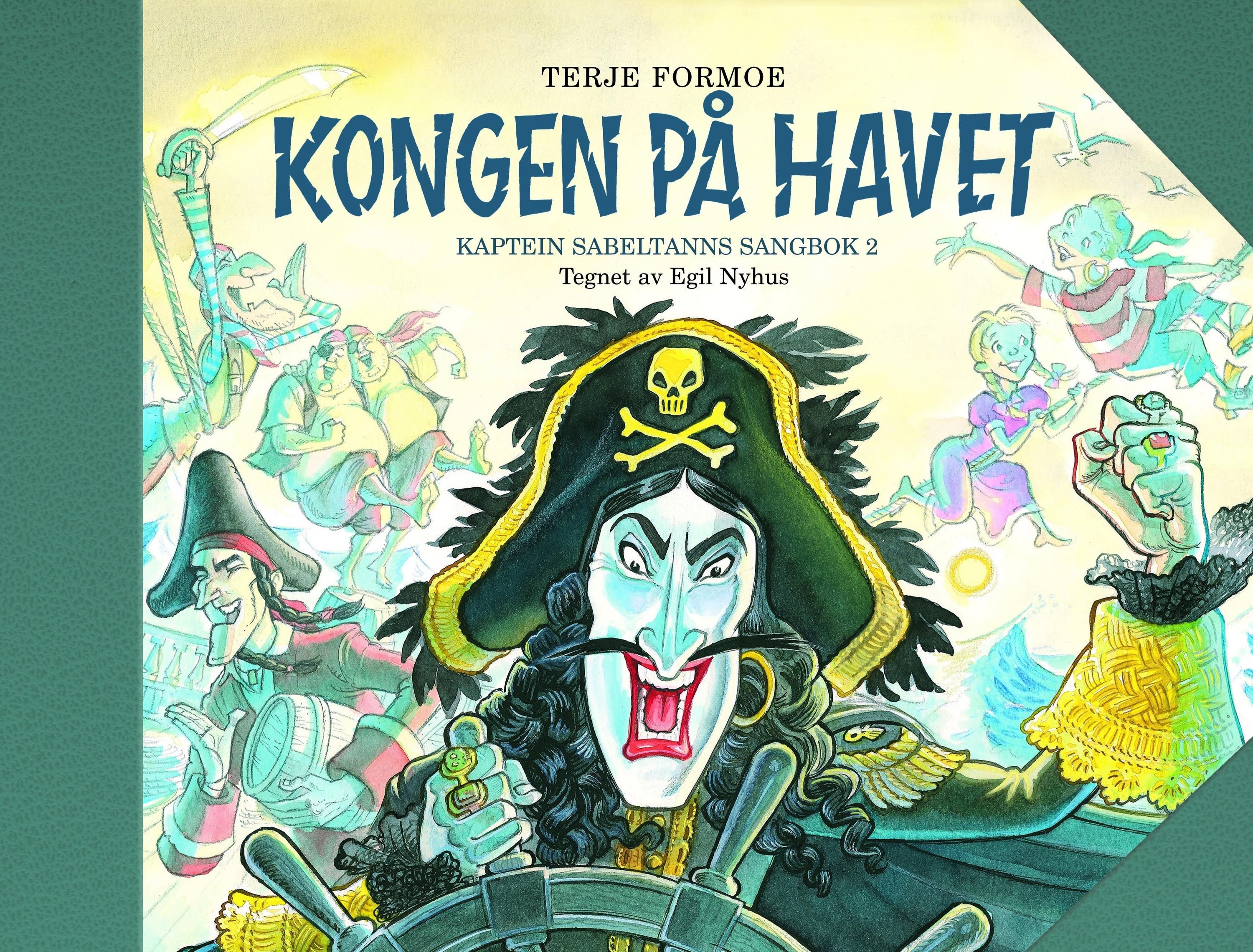 Kongen på havet : Kaptein Sabeltanns sangbok 2