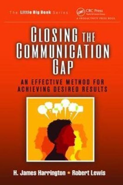 Closing the Communication Gap : An Effective Method for Achieving Desired Results
