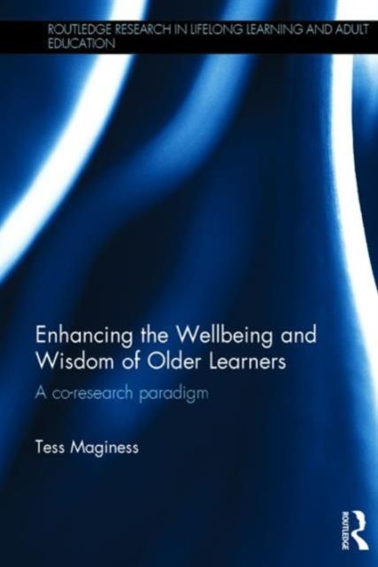 Enhancing the Wellbeing and Wisdom of Older Learners : A co-research paradigm