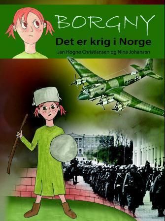 Borgny : det er krig i Norge