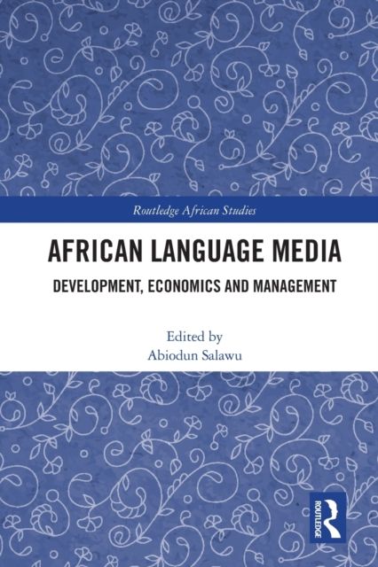 African Language Media : Development, Economics and Management