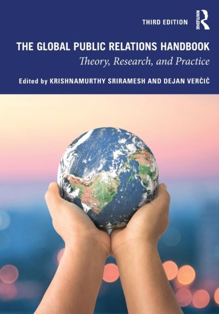 The Global Public Relations Handbook : Theory, Research, and Practice