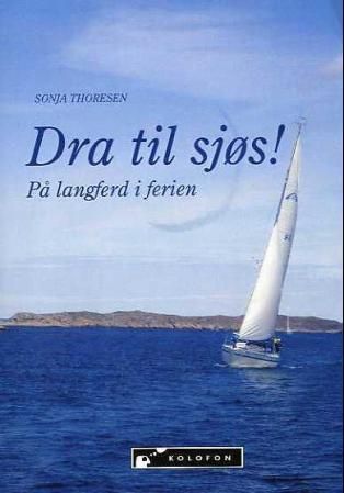 Dra til sjøs! : på langferd i ferien