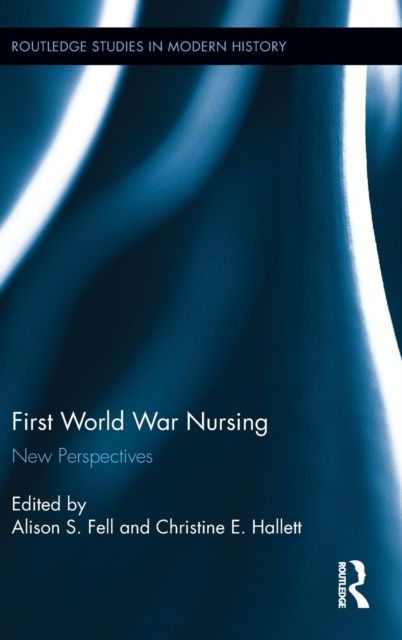 First World War Nursing : New Perspectives