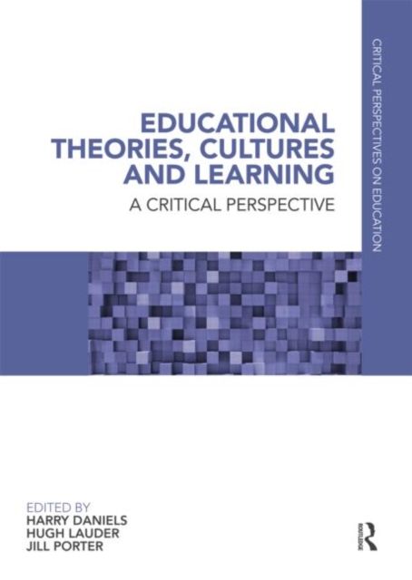 Educational Theories, Cultures and Learning : A Critical Perspective