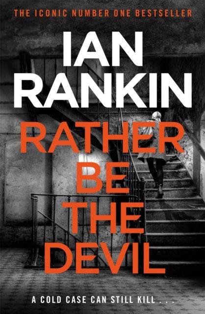 Rather Be the Devil : The number one bestselling series that inspired BBC One’s REBUS