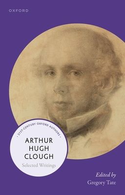 Arthur Hugh Clough : Selected Writings