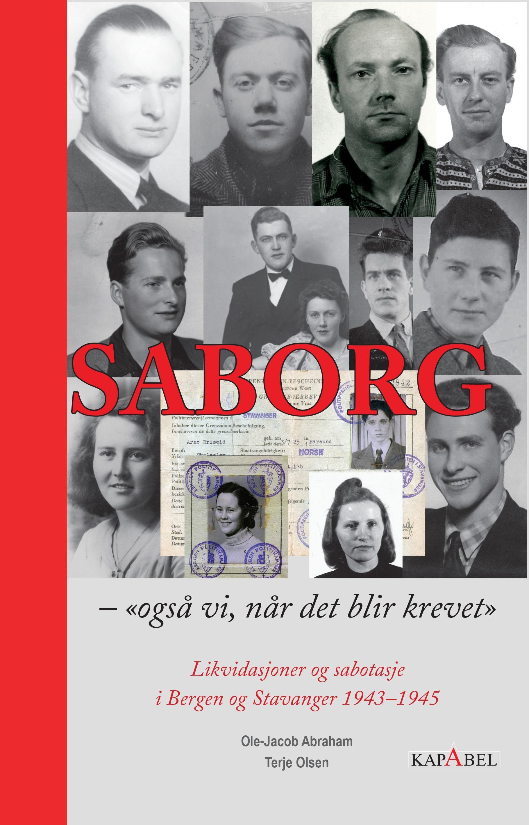 Saborg : "også vi, når det ble krevet" : likvidasjoner og sabotasje i Bergen og Stavanger 1943-1945