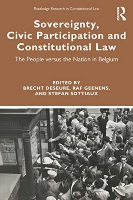Sovereignty, Civic Participation, and Constitutional Law : The People versus the Nation in Belgium