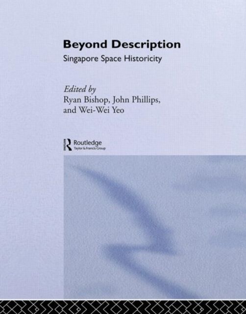 Beyond Description : Singapore Space Historicity