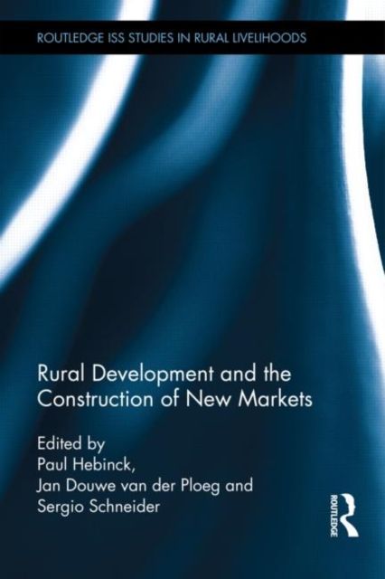 Rural Development and the Construction of New Markets