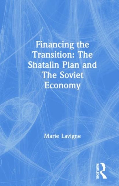 Financing The Transition In The Ussr : The Shatalin Plan And The Soviet Union