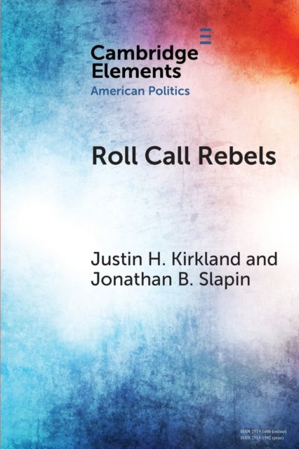 Roll Call Rebels : Strategic Dissent in the United States and United Kingdom