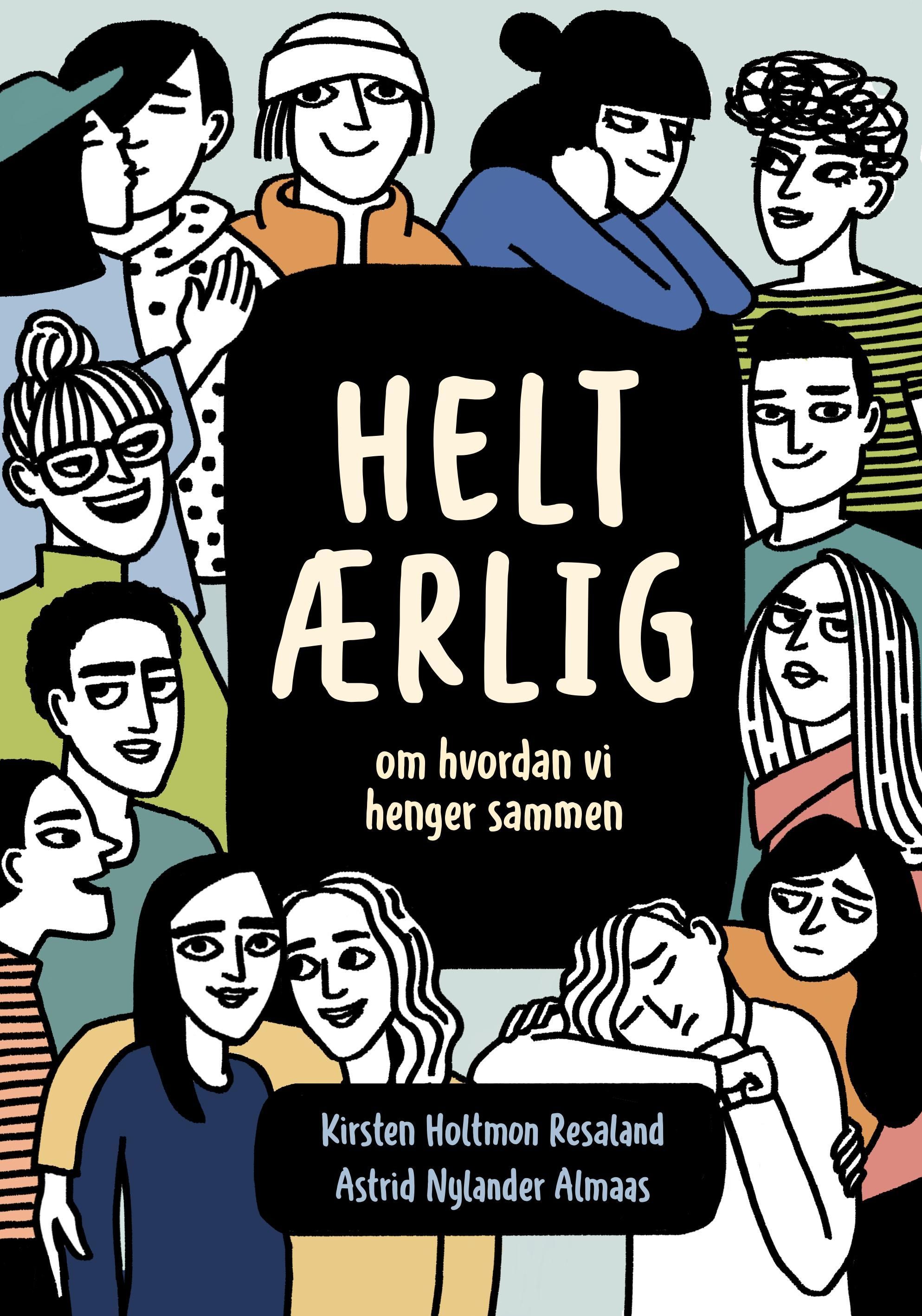 Helt ærlig : om hvordan vi henger sammen