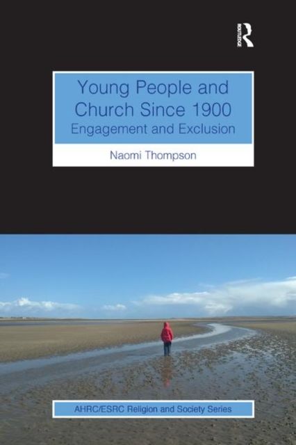 Young People and Church Since 1900 : Engagement and Exclusion