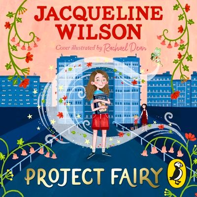Project Fairy : Discover a brand new magical adventure from Jacqueline Wilson