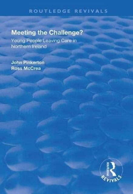 Meeting the Challenge? : Young People Leaving Care in Northern Ireland