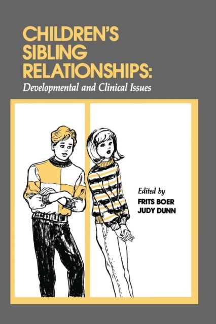 Children's Sibling Relationships : Developmental and Clinical Issues