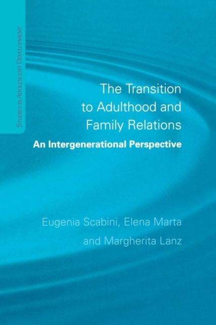 The Transition to Adulthood and Family Relations : An Intergenerational Approach