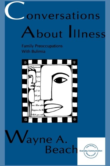 Conversations About Illness : Family Preoccupations With Bulimia