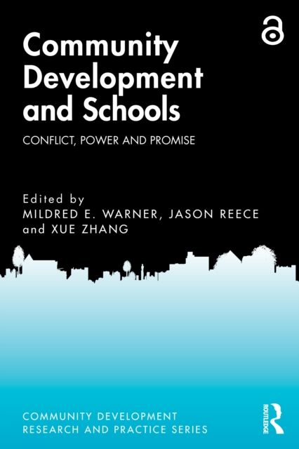 Community Development and Schools : Conflict, Power and Promise