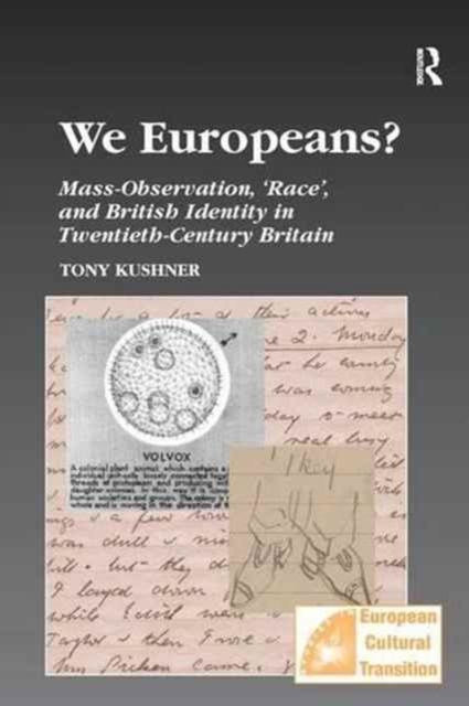 We Europeans? : Mass-Observation, Race and British Identity in the Twentieth Century