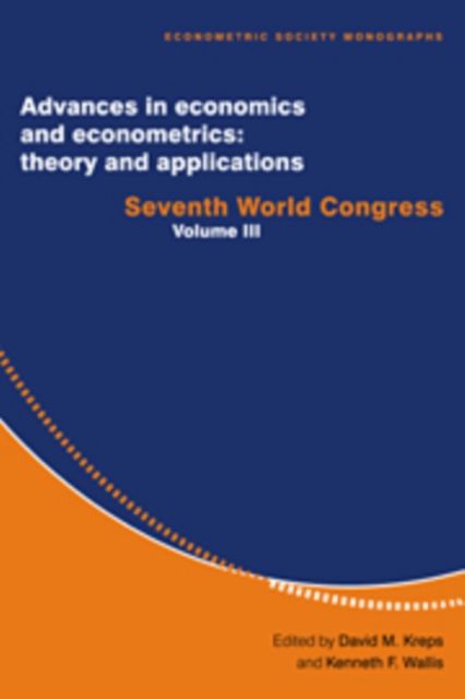 Advances in Economics and Econometrics: Theory and Applications : Seventh World Congress
