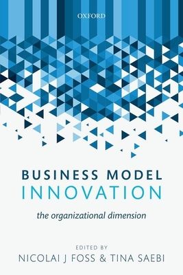 Forsidebilde av Business Model Innovation : The Organizational Dimension