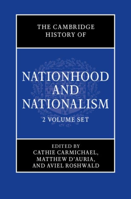 The Cambridge History of Nationhood and Nationalism 2 Volume Hardback Set