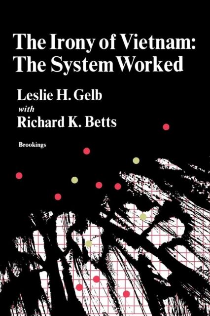 The Irony of Vietnam : The System Worked