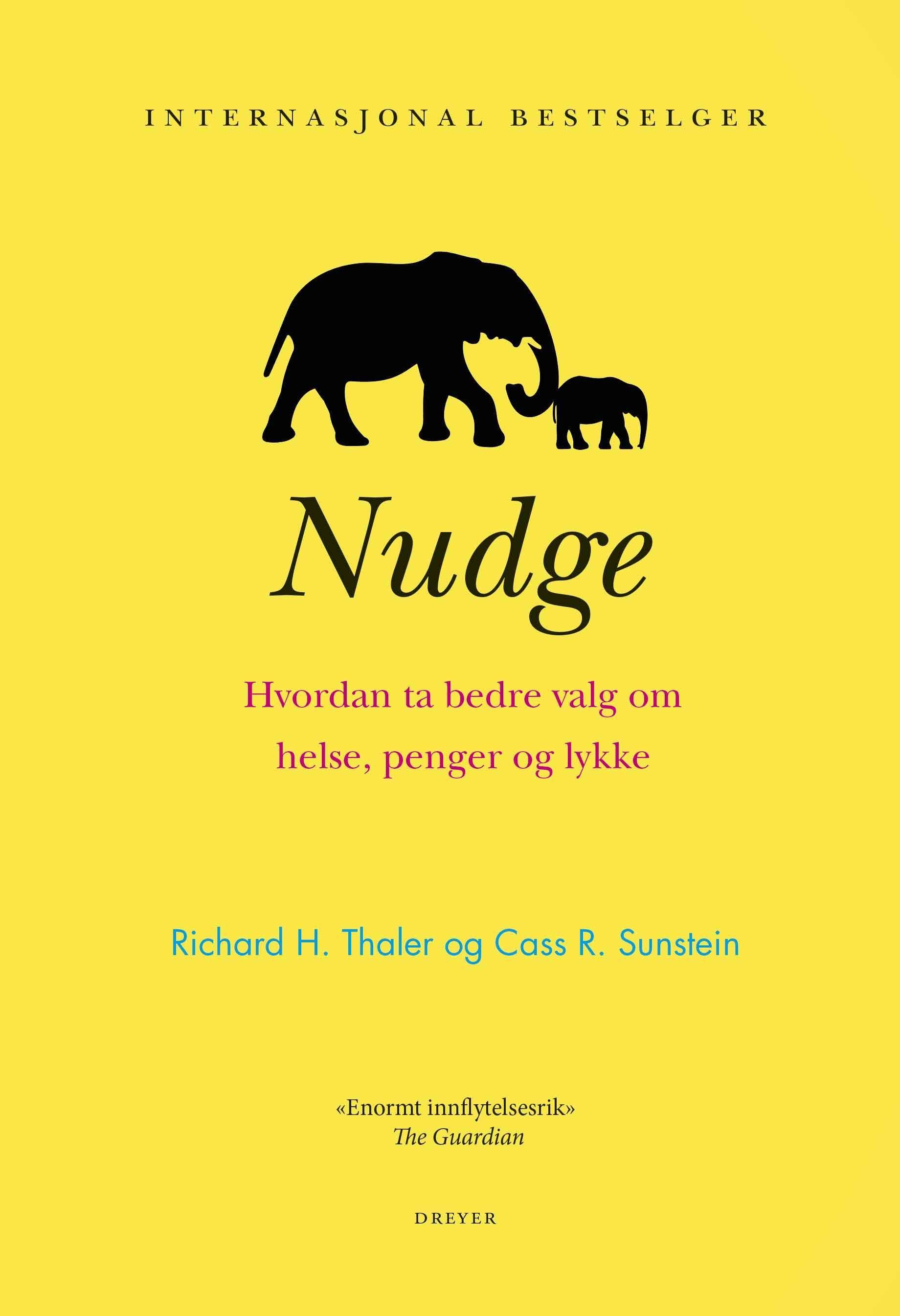 Nudge : hvordan ta bedre valg om helse, penger og lykke