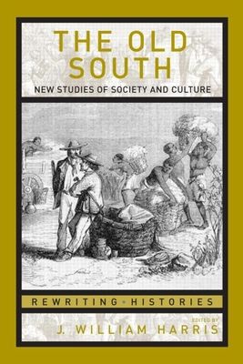 The Old South : New Studies of Society and Culture
